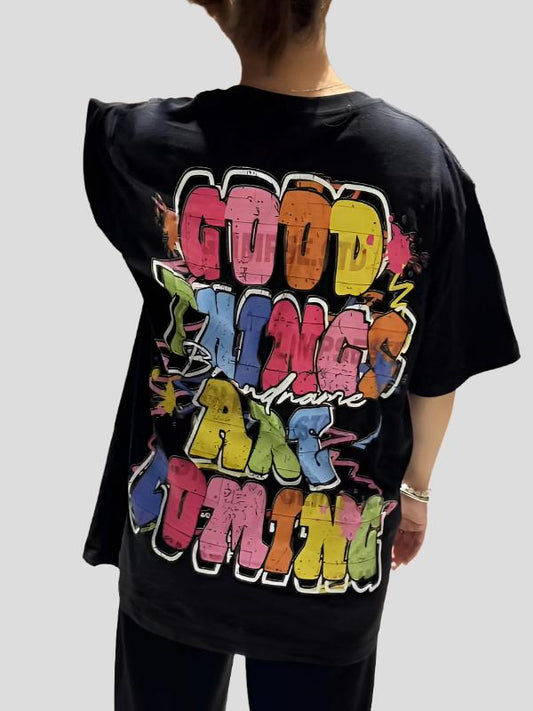 Oversized Graphic T Shirts - Good Things Are Coming